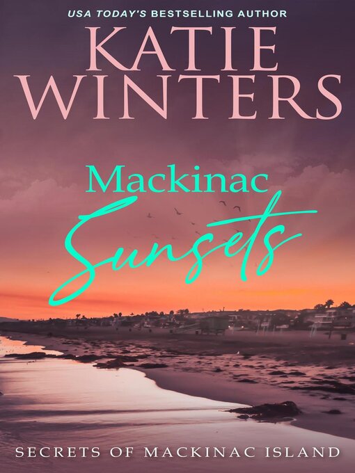 Title details for Mackinac Sunsets by Katie Winters - Available